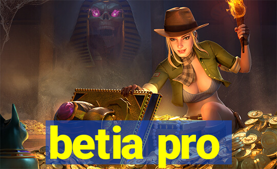 betia pro